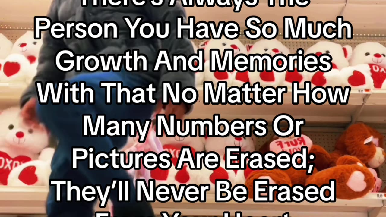 There’s Always 1 Person You Have So Much Growth With & They’ll Never Be Erased From Your Heart