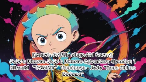 [Stewie Griffin AI Cover] JoJo's Bizarre Adventure OP1 Hiroaki"TOMMY"Tominaga - Sono Chi no Sadame