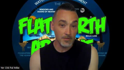 Yer Old Pal Mike from Flat Earth Archive