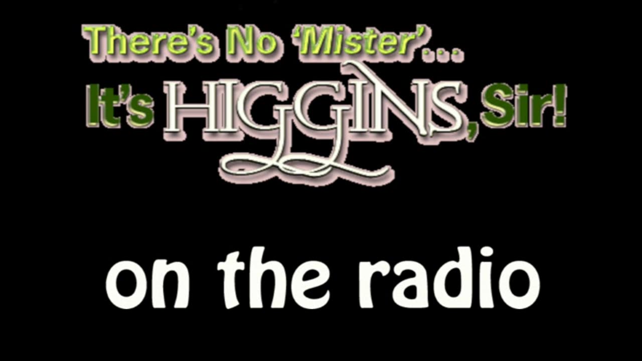 It's Higgins, Sir (Radio) - 7/31/51 A Day in the Woods