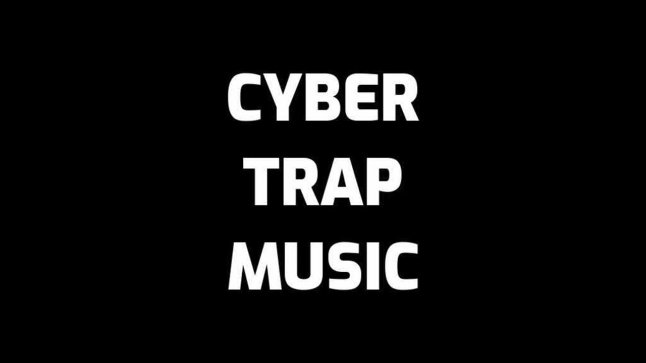 Cyber Trap Music