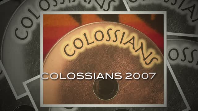 COLOSSIANS - 2007 (WHY WON'T PREACHERS MINISTER FROM PAUL?)