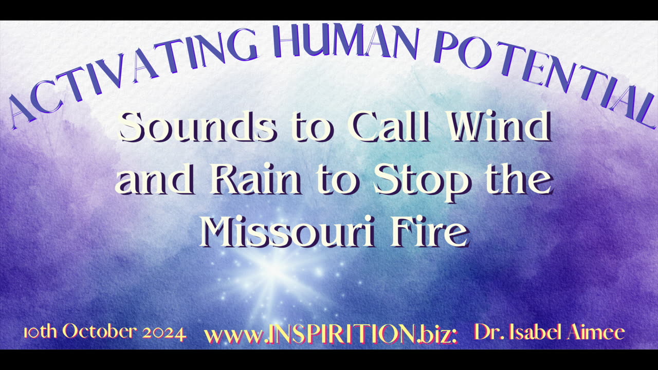 Sounds to Call Wind and Rain to Stop the Missouri Fire