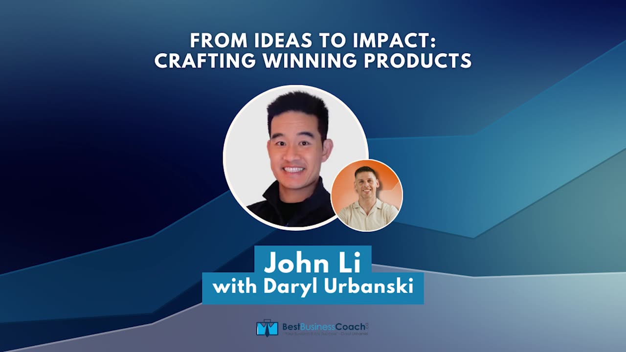 From Ideas to Impact: Crafting Winning Products With John Li