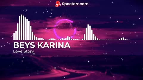 BEYS KARINA - Love Story (Official Audio)