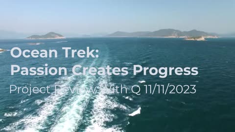 Ocean Trek Passion Creates Progress 11/11/2023