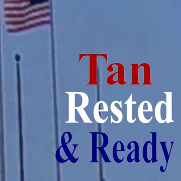 Tan, Rested & Ready