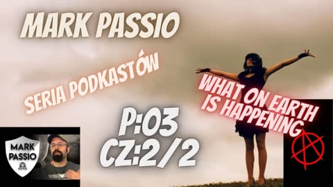 Mark Passio Wydarzenia na ziemi – P03C02
