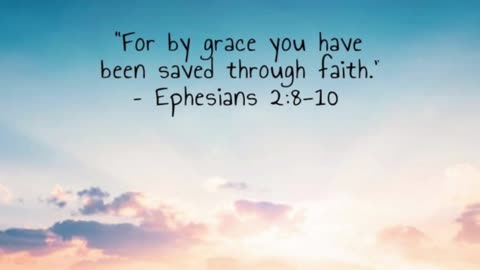 Ephesians 2:8-10 Save By Grace Alone