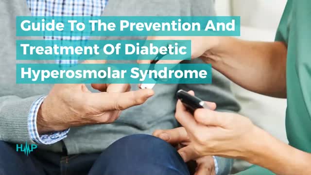 Guide To The Prevention And Treatment Of Diabetic Hyperosmolar Syndrome