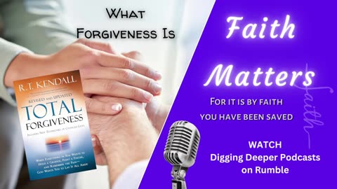 What Forgiveness Is - Total Forgiveness Ch 1-3