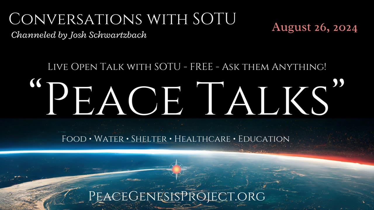 "Peace Talks" Conversations with SOTU - August 26, 2024