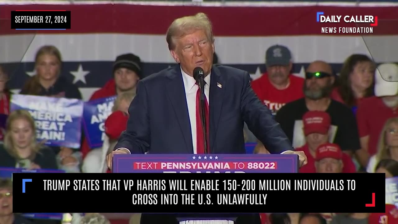 Trump States That Harris Will Enable Millions Of Individuals To Cross Into The U.S.