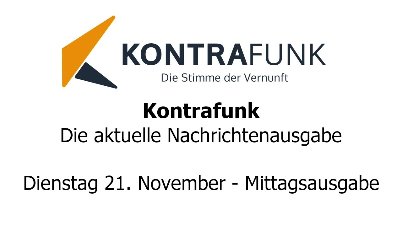 Kontrafunk - Die Aktuelle Nachrichtenausgabe - Dienstag 21.11.2023 - Mittagsausgabe