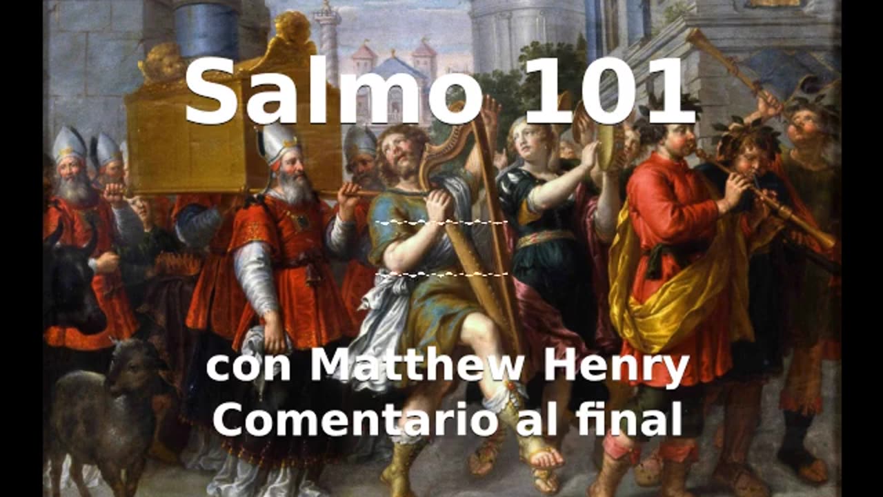 📖🕯 Santa Biblia - Salmo 101 con Matthew Henry Comentario al final.