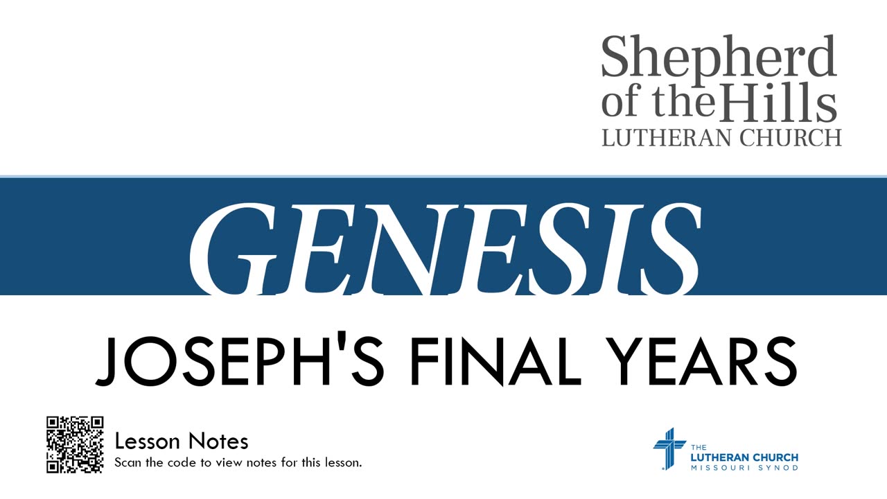 GENESIS - JOSEPH'S FINAL YEARS (LESSON 28)