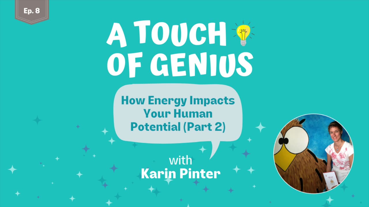 How Energy Impacts Your Human Potential (Part 2)