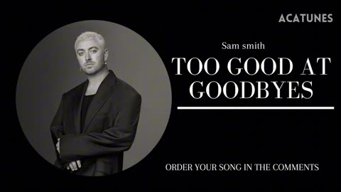Sam Smith Music Vocals- TOO GOOD AT GOOD BYES