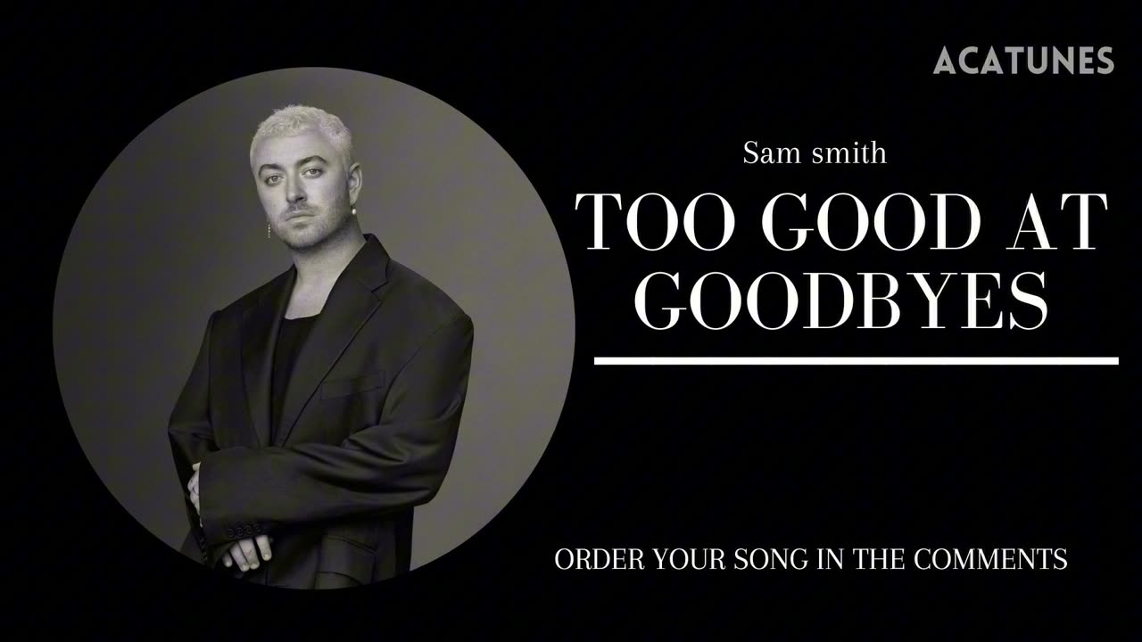 Sam Smith Music Vocals- TOO GOOD AT GOOD BYES