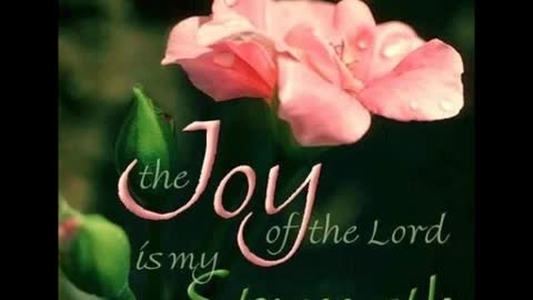 20180529 THE JOY OF THE LORD IS OUR STRENGTH