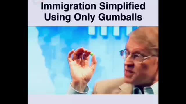 Immigration gumballs