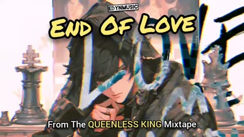 End Of Love | (Song 9 of the QUEENLESS KING Mixtape)