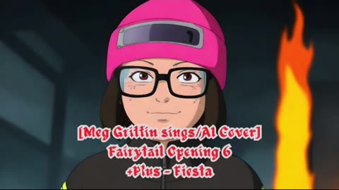 [Meg Griffin sings/AI Cover] Fairy tail Opening 6 +Plus - "Fiesta"