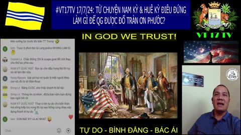 #VT17TV 17/7/24: TỪ CHUYỆN NAM KỲ & HUÊ KỲ ĐIÊU ĐỨNG, LÀM GÌ ĐỂ QG ĐƯỢC ĐỔ TRÀN ƠN PHƯỚC?