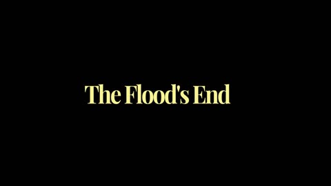 8. The Flood's End