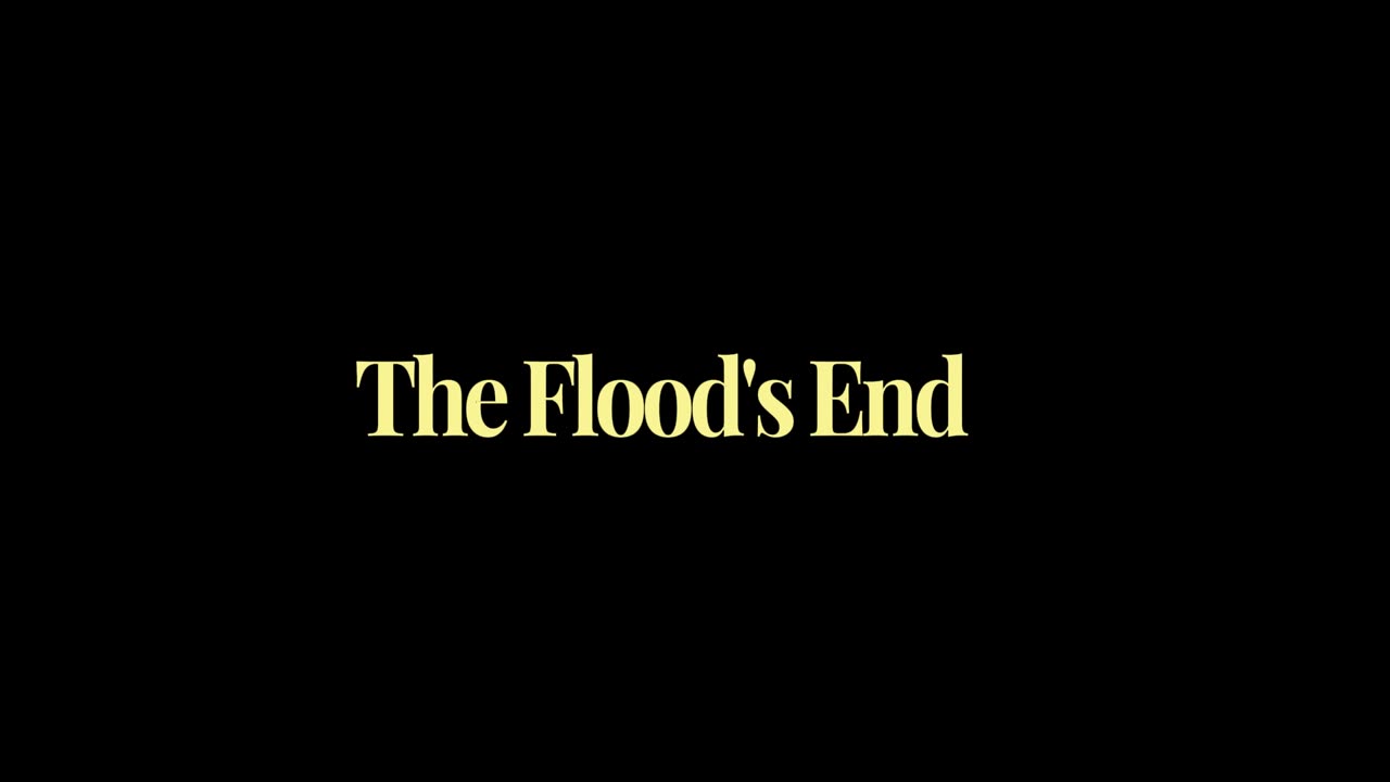 8. The Flood's End