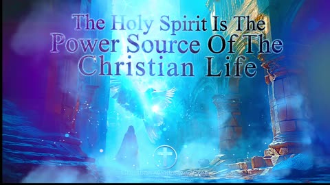 The Holy Spirit Is The Power Source With Relaxing Piano