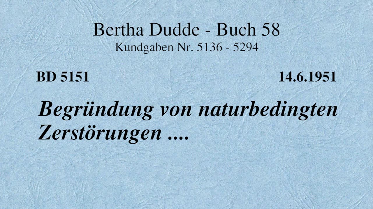 BD 5151 - BEGRÜNDUNG VON NATURBEDINGTEN ZERSTÖRUNGEN ....