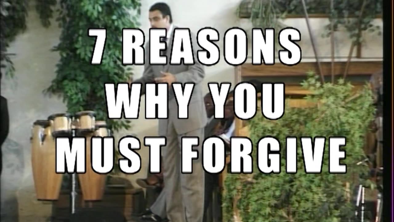 7 REASONS WHY YOU MUST FORGIVE | DAG HEWARD-MILLS