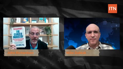 John Richardson and Mike Dakkak: Cancer is a Deficiency Disease