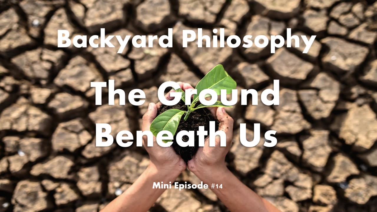 The Ground Beneath Us Part 3