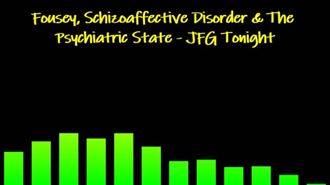 Fousey, Schizoaffective Disorder & The Psychiatric State - JFG Tonight