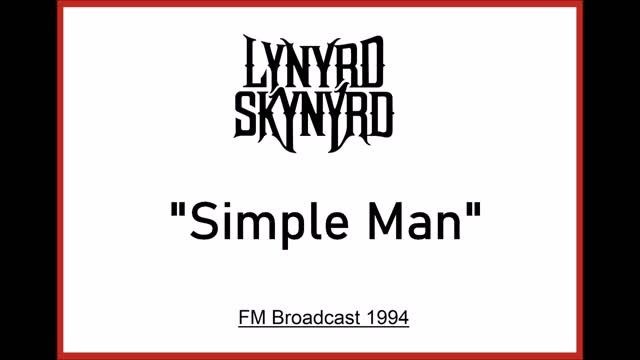 Lynyrd Skynyrd - Simple Man (Live in Atlanta, Georgia 1994) FM Broadcast