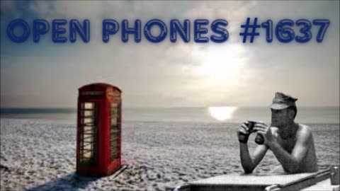 Open Phones #1637- Bill Cooper