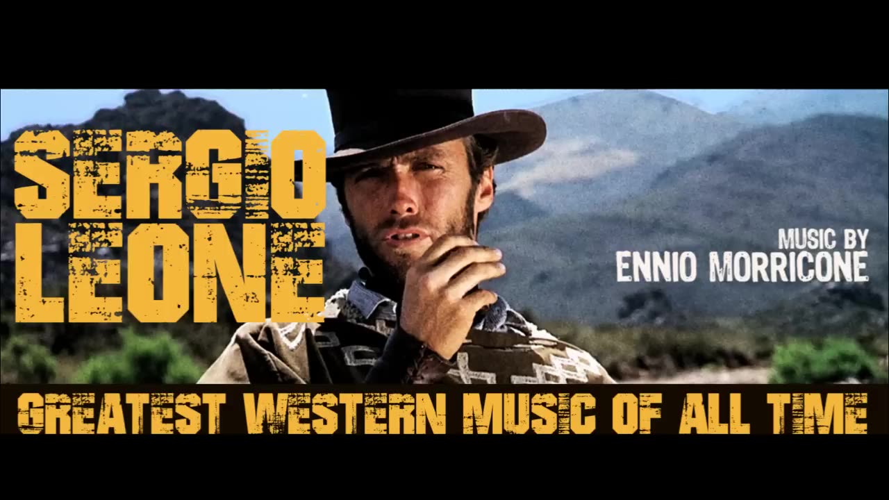 Ennio Morricone - Sergio Leone Greatest Western Music of All Time