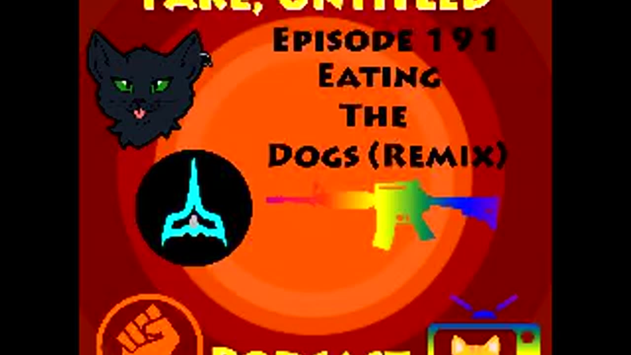 Fake, Untitled Podcast: Episode 198 - Eating The Dogs (Remix)