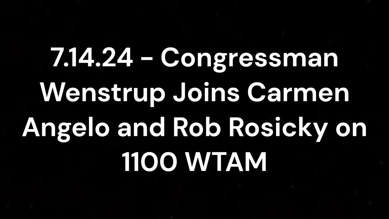 Wenstrup Joins 1100 WTAM to Discuss Shooting at President Trump's Rally