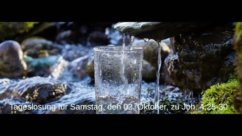 Tageslosung für Samstag, den 02. Oktober, zu Joh. 4,25-30