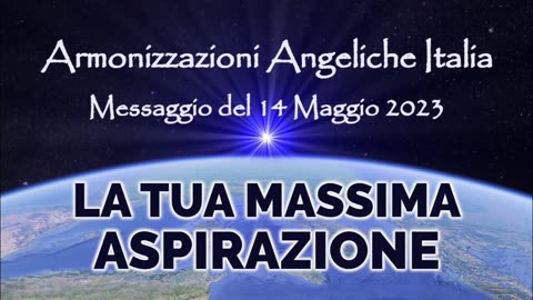 La tua massima Aspirazione • Armonizzazioni Angeliche Italia | Simone Venditti