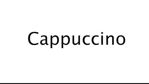 How to Pronounce Cappuccino