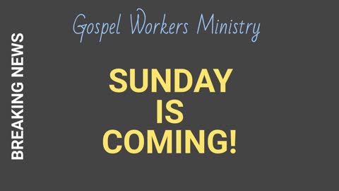 Sunday Is Coming