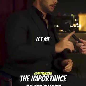 Tristan tate about Kindness