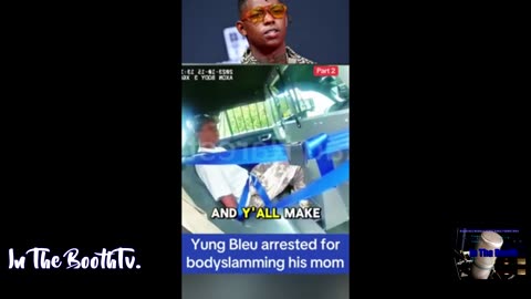 Yung Blu Arrested For BodySlamming His Mother (Must SEE)!!!!!!!!