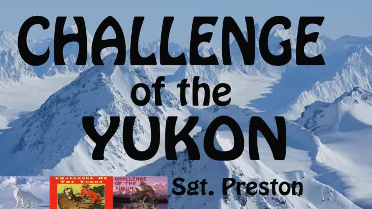 Challenge of the Yukon 1945 (ep0403) Dynamite Provides