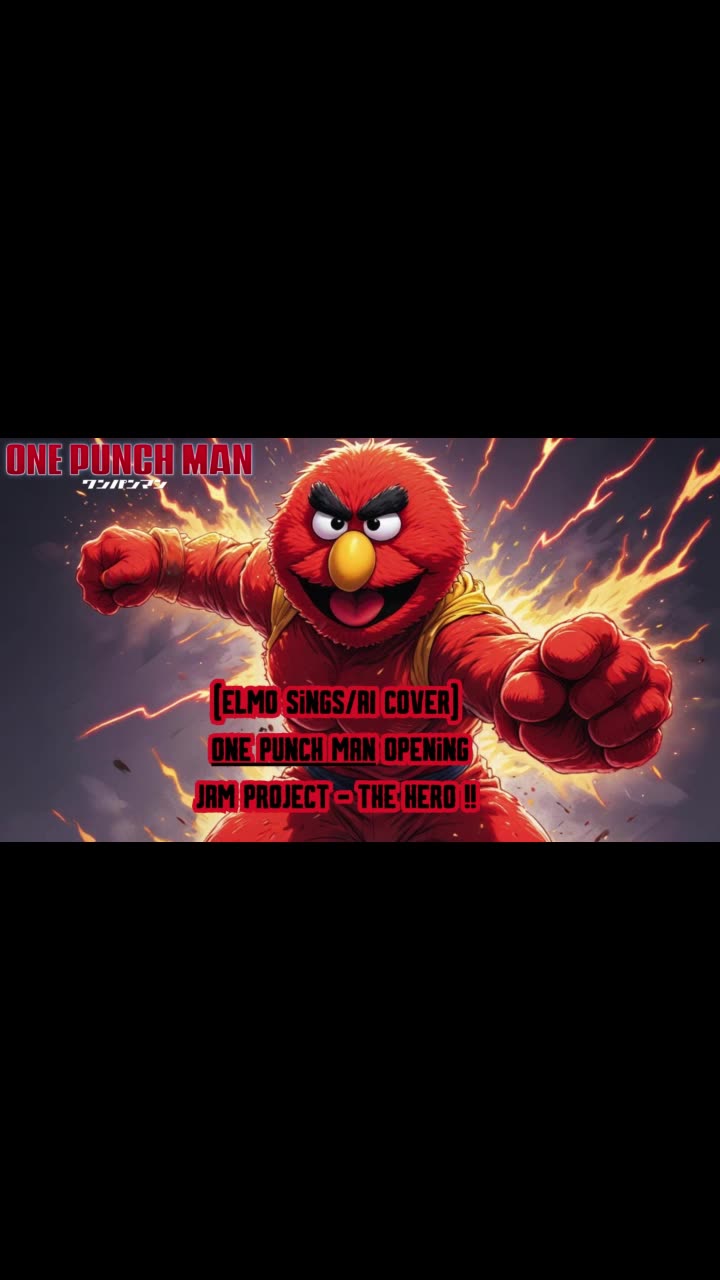 [Elmo sings/AI Cover] One Punch Man Opening JAM Project THE HERO