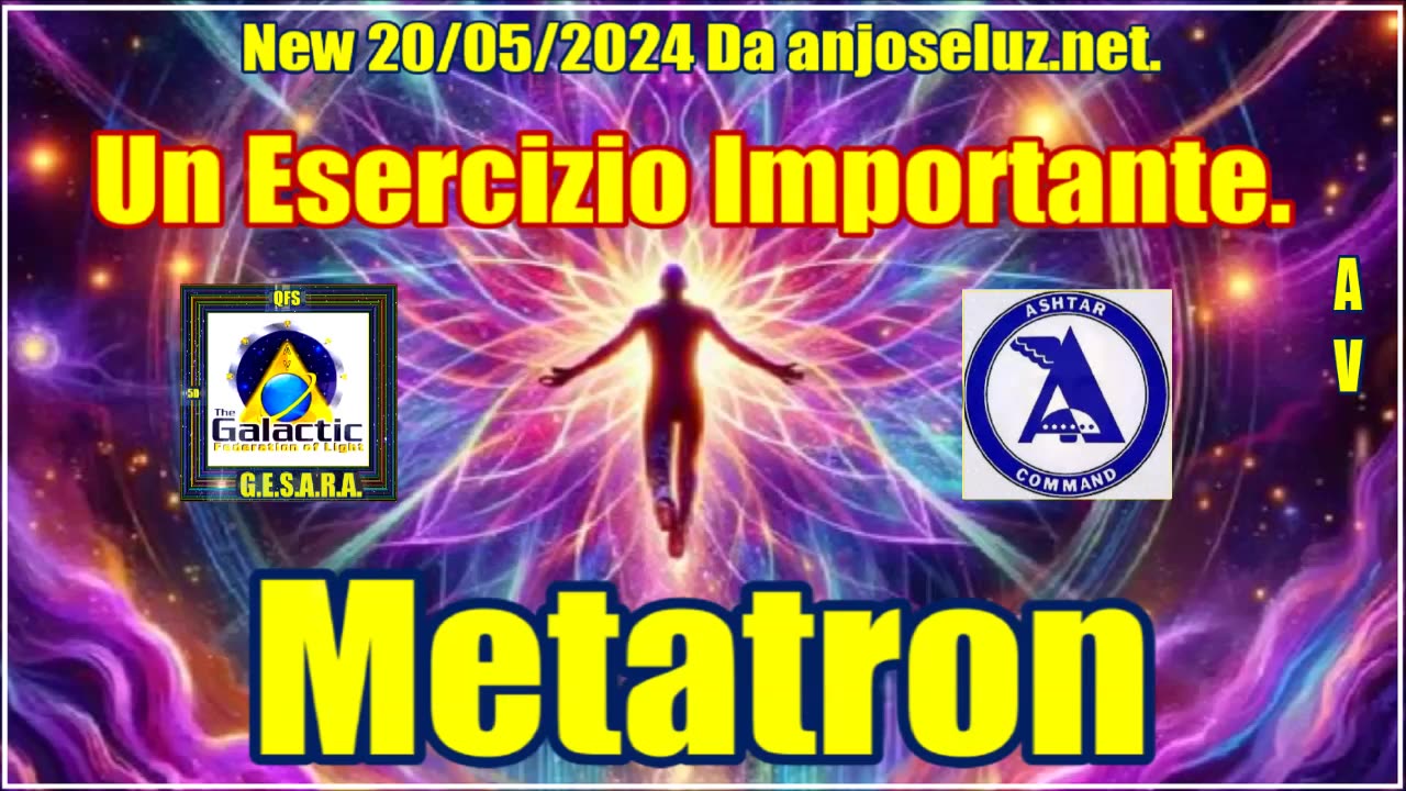 New 20/05/2024 Metatron. Un Esercizio Importante.